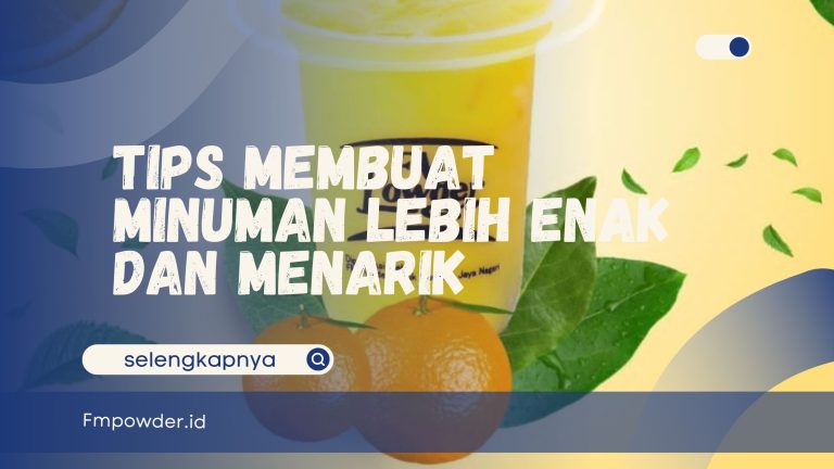 Tips Membuat Minuman Serbuk