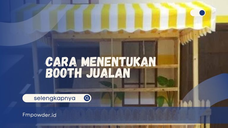 Cara Menentukan Booth Jualan