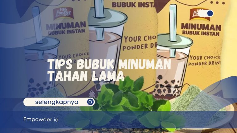 Tips Bubuk Minuman Tahan Lama