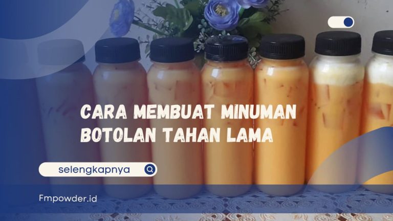 Cara Membuat Minuman Botolan Tahan Lama