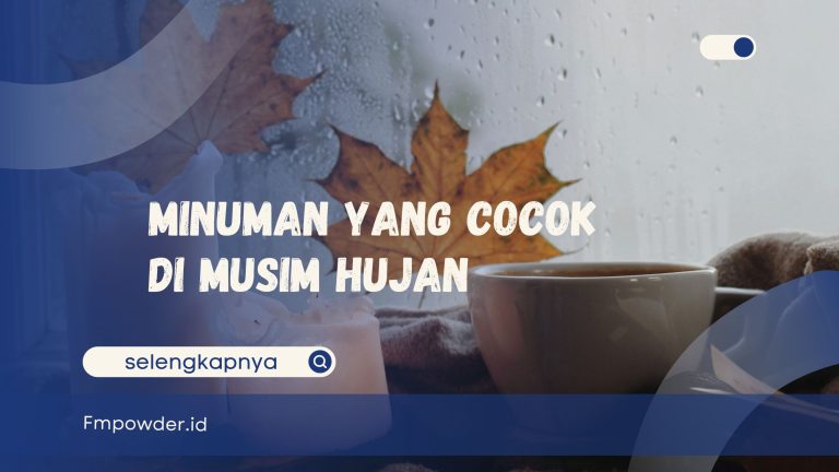 Minuman Apa Yang Cocok Di Musim Hujan