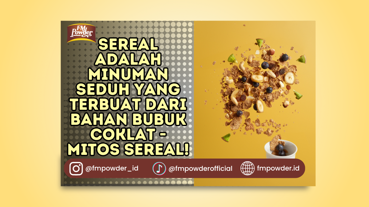 Sereal adalah Minuman Seduh yang Terbuat Dari Bahan Bubuk Coklat