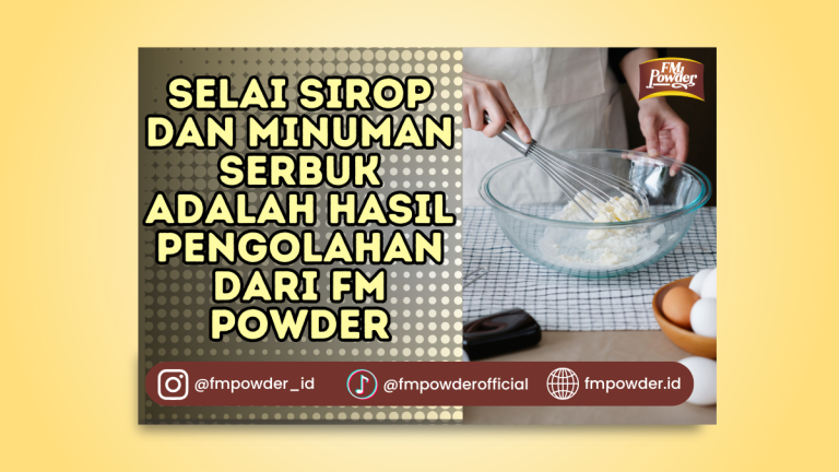 Selai Sirop dan Minuman Serbuk Adalah Hasil Pengolahan dari