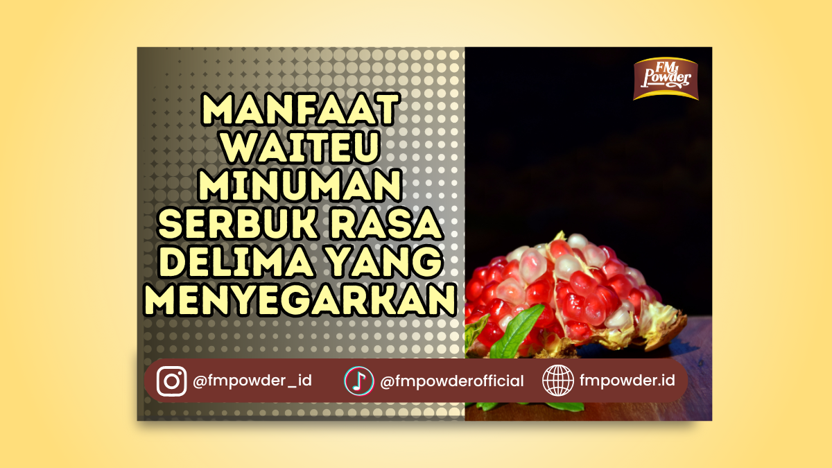 Manfaat Waiteu Minuman Serbuk Rasa Delima